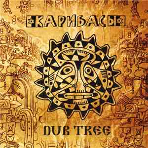 Карибасы - Dub Tree