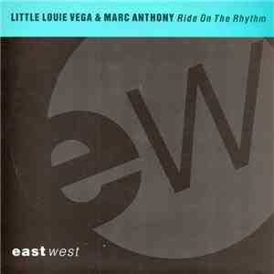 Little Louie Vega & Marc Anthony - Ride On The Rhythm
