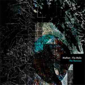 Mathon - Via Mala - The Remixes