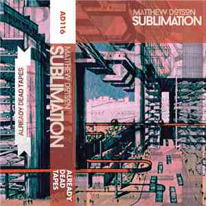 Matthew Dotson - Sublimation