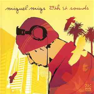 Miguel Migs - Nite:Life 020 - 24th St. Sounds