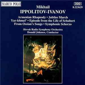 Mikhail Ippolitov-Ivanov – Slovak Radio Symphony Orchestra, Donald Johanos  ...