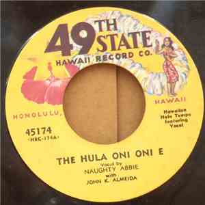 Naughty Abbie With John K. Almeida / Joe Keawe - Hula Oni Oni E, The / Kaua ...