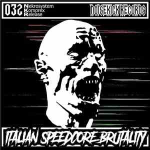 Nekrosystem & Komprex - Italian Speedcore Brutality
