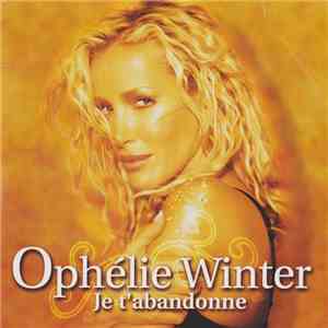Ophélie Winter - Je T'Abandonne