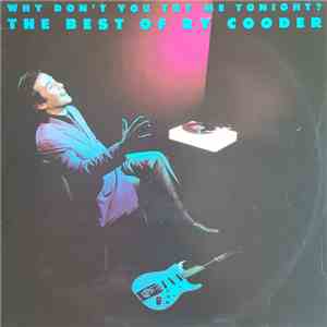 Ry Cooder - Why Don't You Try Me Tonight? The Best Of Ry Cooder