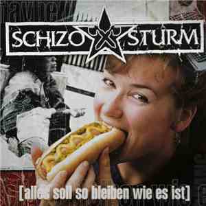 Schizosturm - Alles Soll So Bleiben Wie Es Ist