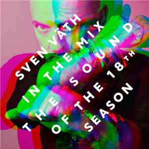 Sven Väth - In The Mix -The Sound Of The 18th Season
