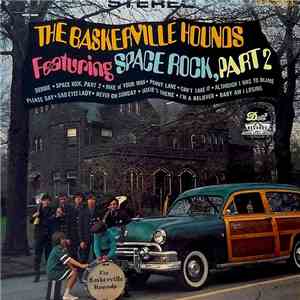 The Baskerville Hounds - Featuring Space Rock, Part 2