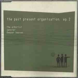 The Past Present Organisation - EP 2