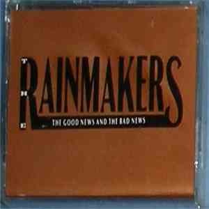 The Rainmakers  - The Good News And The Bad News