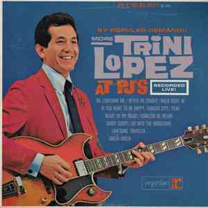 Trini Lopez - By Popular Demand More Trini Lopez At P.J.'s