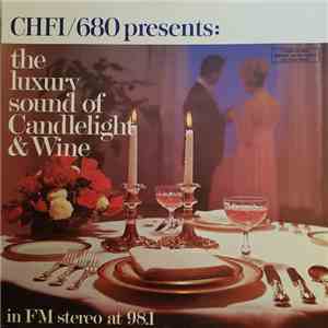 Various - CHFI Presents The Luxury Sound Of Candlelight And Wine