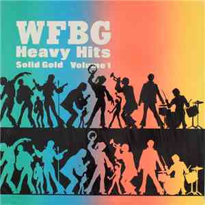 Various - WFBG Heavy Hits; Solid Gold, Vol. 1