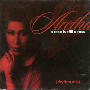 Aretha Franklin - A Rose Is Still A Rose (Rhythm Mix)