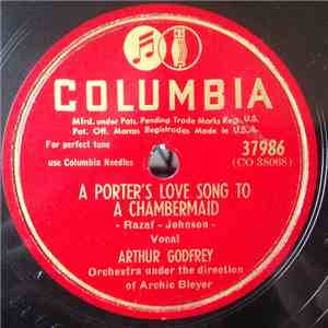 Arthur Godfrey - A Porter's Love Song To A Chambermaid