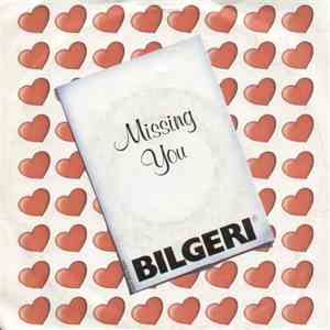 Bilgeri - Missing You