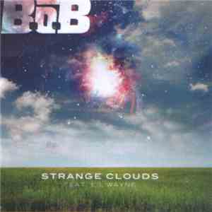 B.O.B - Strange Clouds