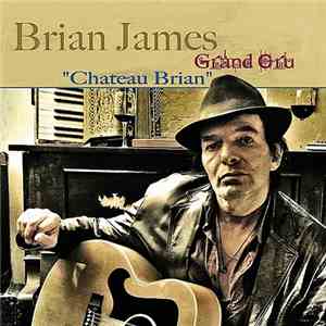 Brian James and Grand Cru - Chateau Brian