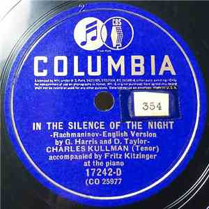 Charles Kullman - In The Silence Of The Night / Love Went A-Riding