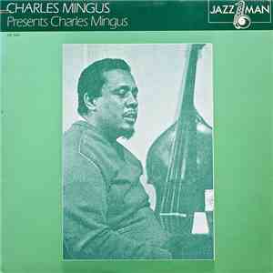 Charles Mingus - Charles Mingus Presents Charles Mingus