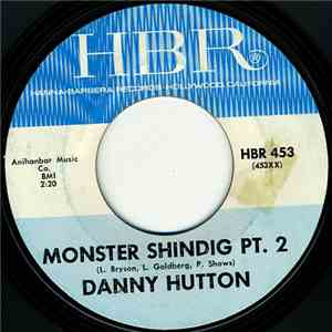 Danny Hutton - Monster Shindig Pt. 2 / Big Bright Eyes