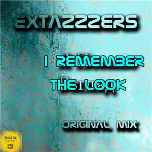 Extazzzers - I Remember The Look