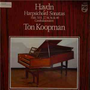Haydn, Ton Koopman - Harpsichord Sonatas Hob. XVI: 27,34,36 & 49