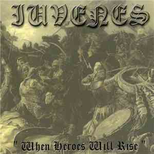 Iuvenes - When Heroes Will Rise