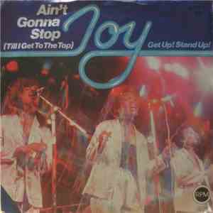 Joy  - Ain't Gonna Stop (Till I Get To The Top) / Get Up! Stand Up!