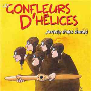 Les Gonfleurs D'Hélices - Arrivée D'airs Shows