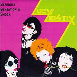 Lucy & The Lipstix - Stardust Sensation In Shock