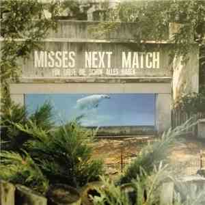 Misses Next Match - Für Leute Die Schon Alles Haben