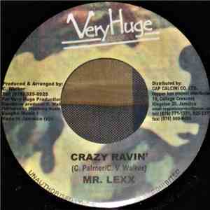 Mr. Lexx / Chester & Teetimus - Crazy Ravin' / March Riddim