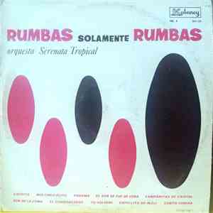 Orquesta Serenata Tropical - Rumbas Solamente Rumbas - Vol. 2