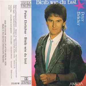Peter Ehrlicher - Bleib Wie Du Bist