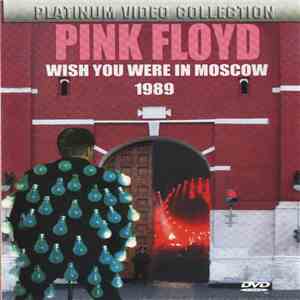 Pink Floyd - Wish You Were In Moscow 1989
