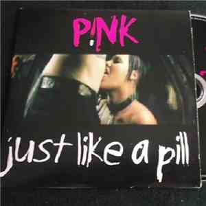 P!NK - Just Like A Pill
