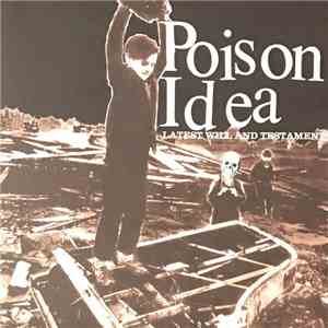 Poison Idea - Latest Will And Testament
