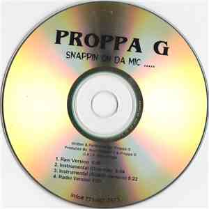 Proppa G - Snappin On Da Mic