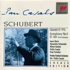 Schubert / Isaac Stern, Alexander Schneider, Milton Katims, Pablo Casals, P ...