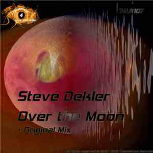 Steve Dekler - Over The Moon