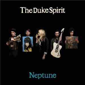 The Duke Spirit - Neptune