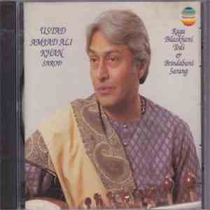 Ustad Amjad Ali Khan - Raga Bilaskhani Todi & Brindabani Sarang