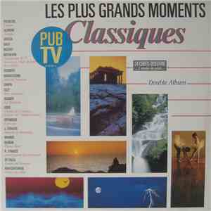 Various - Les Plus Grands Moments Classiques