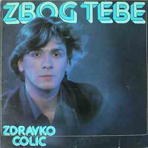 Zdravko Čolić - Zbog Tebe