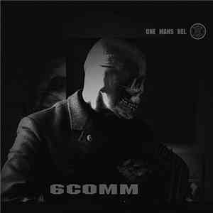 6Comm - One Mans Hel