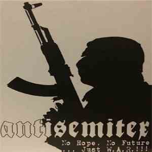 Antisemitex - No Hope, No Future ... Just W.A.R.!!!