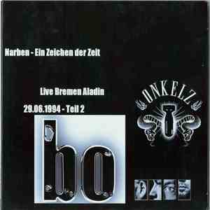 Böhse Onkelz - Narben - Ein Zeichen Der Zeit - Live Bremen Aladin 29.06.199 ...