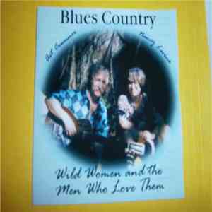 Blues Country - Wild Women and the Men Who Love Them